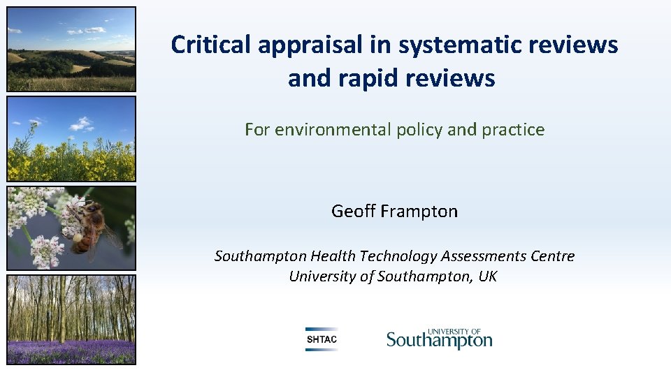 Critical appraisal in systematic reviews and rapid reviews For environmental policy and practice Geoff