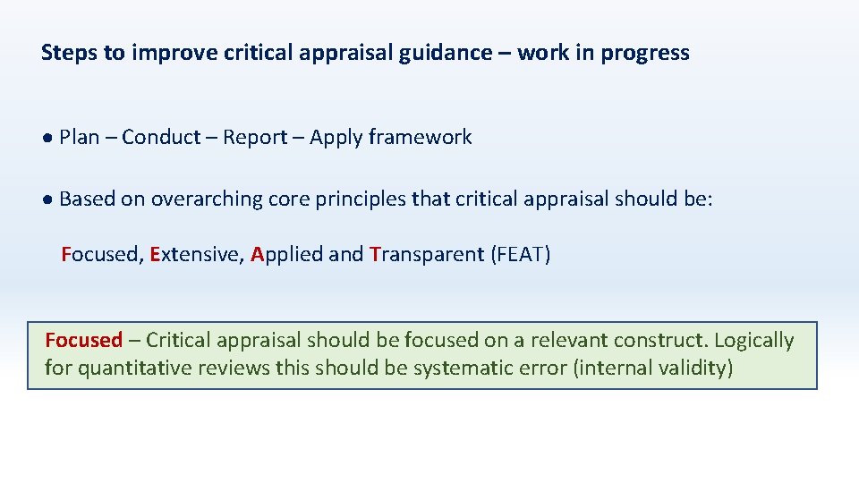 Steps to improve critical appraisal guidance – work in progress ● Plan – Conduct