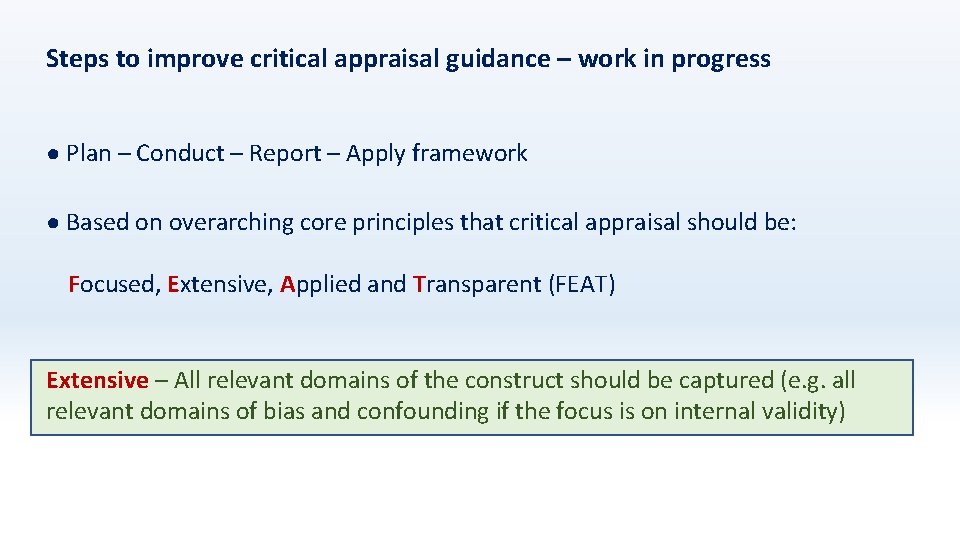 Steps to improve critical appraisal guidance – work in progress ● Plan – Conduct