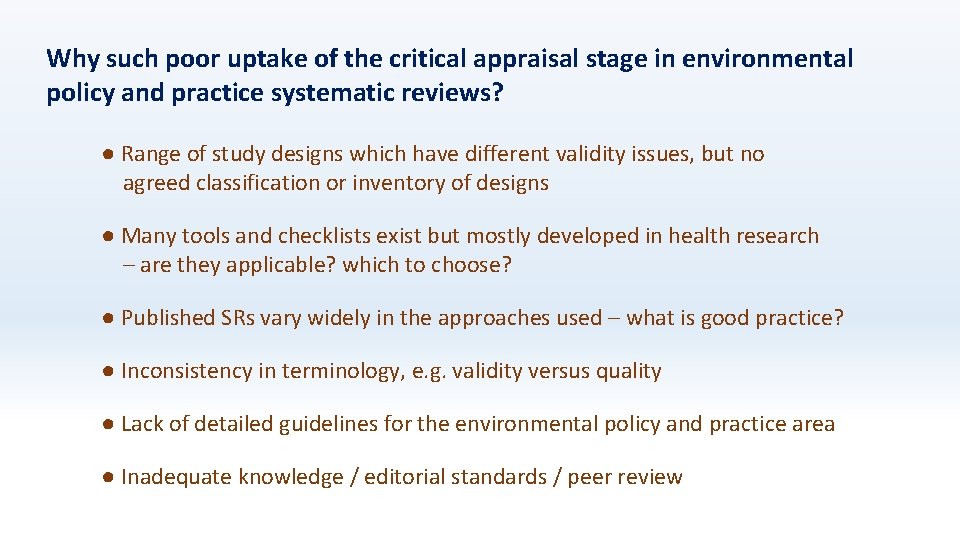 Why such poor uptake of the critical appraisal stage in environmental policy and practice