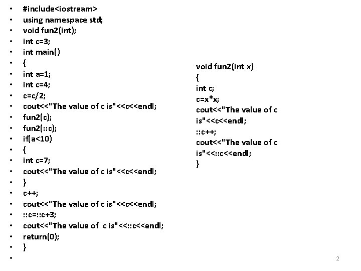  • • • • • • #include<iostream> using namespace std; void fun 2(int);