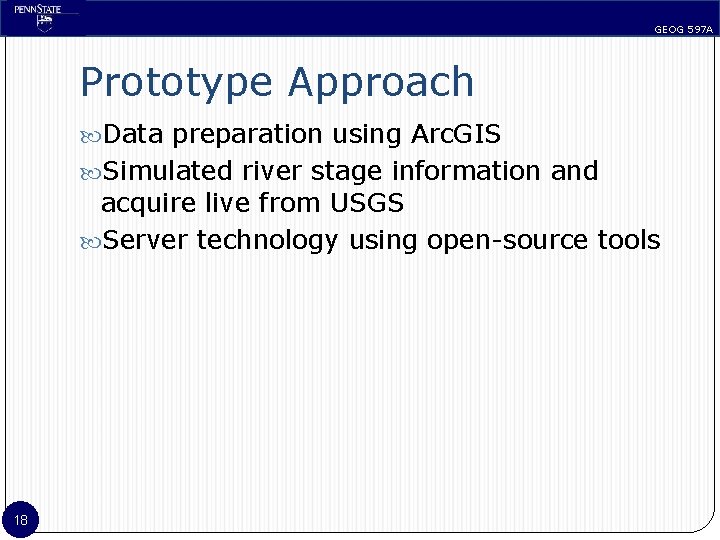 GEOG 597 A Prototype Approach Data preparation using Arc. GIS Simulated river stage information