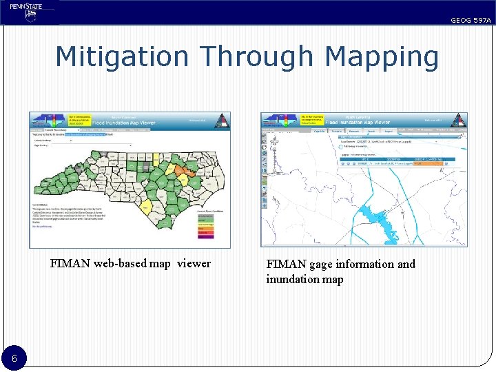 GEOG 597 A Mitigation Through Mapping FIMAN web-based map viewer 6 FIMAN gage information