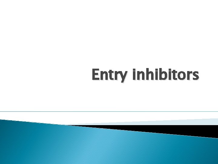 Entry inhibitors 