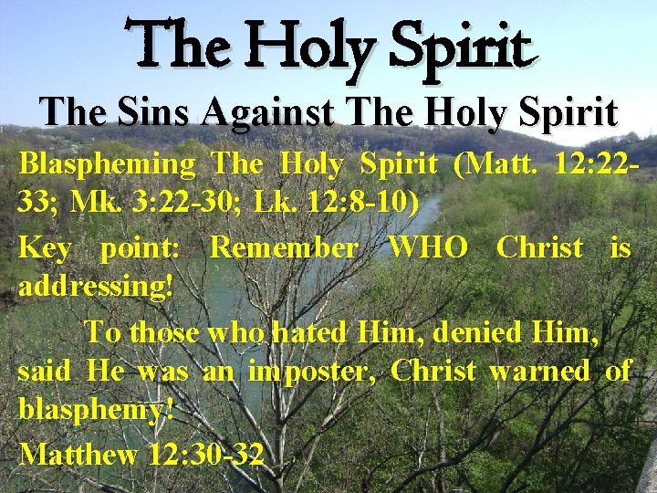 The Holy Spirit The Sins Against The Holy Spirit Blaspheming The Holy Spirit (Matt.