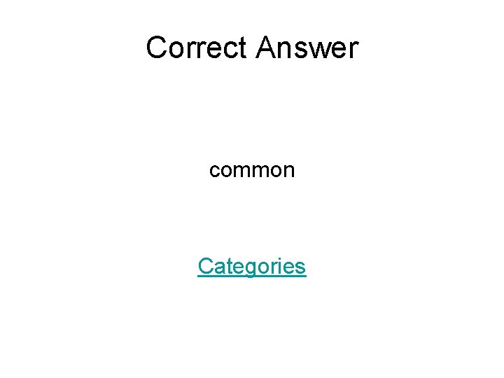 Correct Answer common Categories 