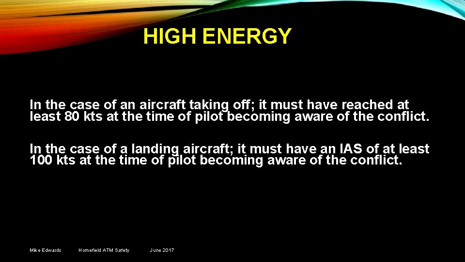HIGH ENERGY In the case of an aircraft taking off; it must have reached