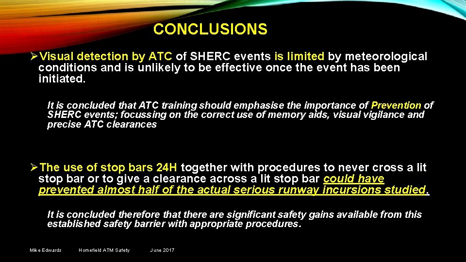 CONCLUSIONS ØVisual detection by ATC of SHERC events is limited by meteorological conditions and