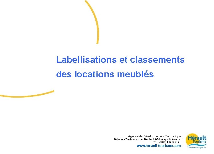 Labellisations et classement des Labellisations et classements meublés de tourisme dans l’Hérault des locations