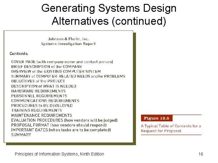Generating Systems Design Alternatives (continued) Principles of Information Systems, Ninth Edition 16 
