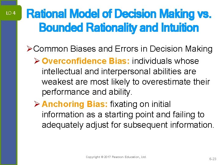 LO 4 Rational Model of Decision Making vs. Bounded Rationality and Intuition ØCommon Biases