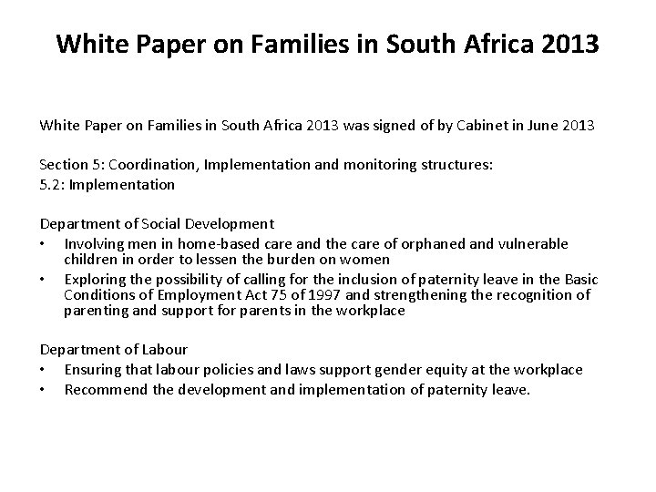 White Paper on Families in South Africa 2013 was signed of by Cabinet in