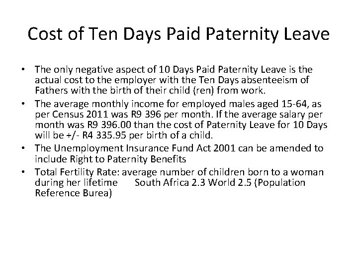 Cost of Ten Days Paid Paternity Leave • The only negative aspect of 10