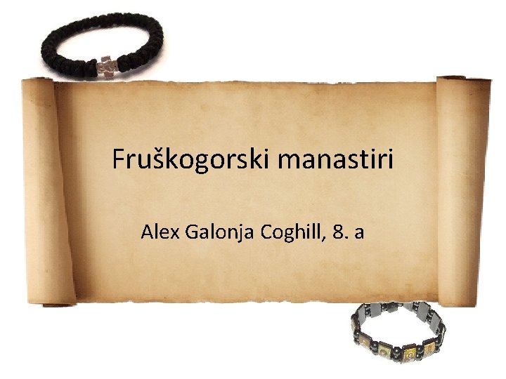 Fruškogorski manastiri Alex Galonja Coghill, 8. a 