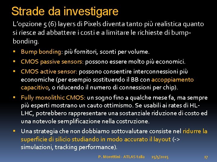 Strade da investigare L’opzione 5 (6) layers di Pixels diventa tanto più realistica quanto