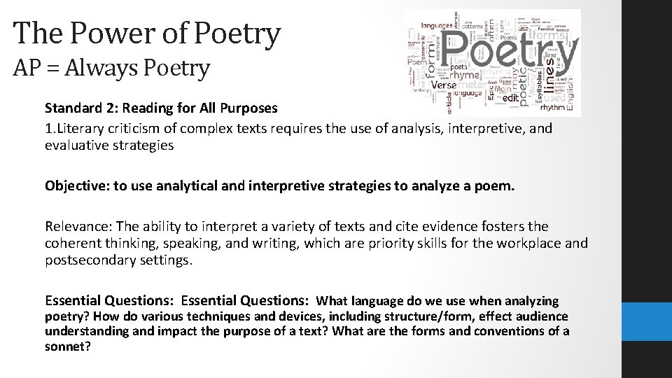 The Power of Poetry AP = Always Poetry Standard 2: Reading for All Purposes