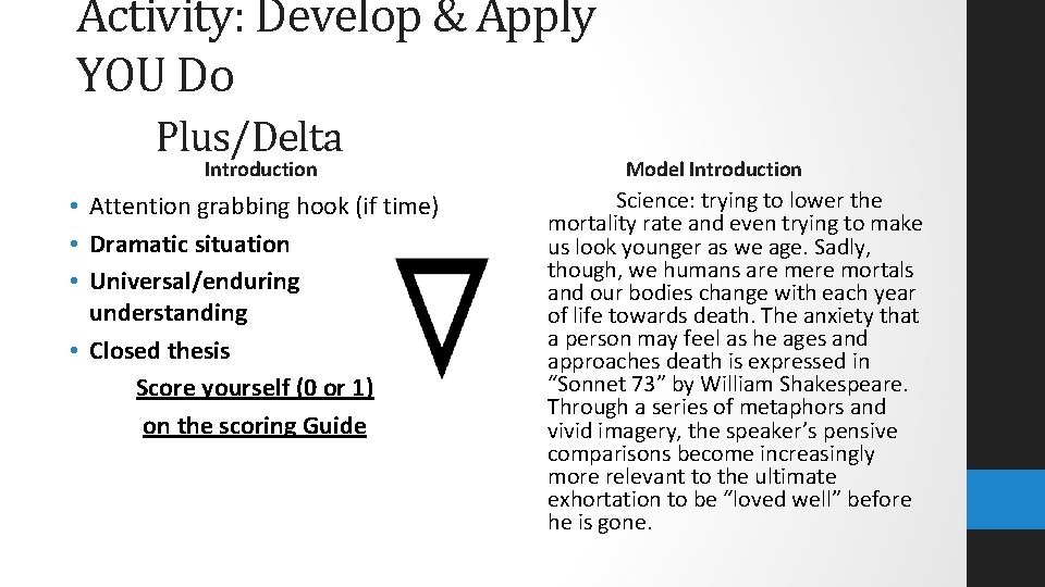 Activity: Develop & Apply YOU Do Plus/Delta Introduction • Attention grabbing hook (if time)