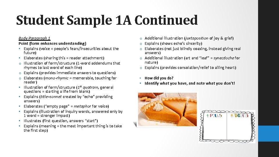 Student Sample 1 A Continued Body Paragraph 1 Point (form enhances understanding) • Explains