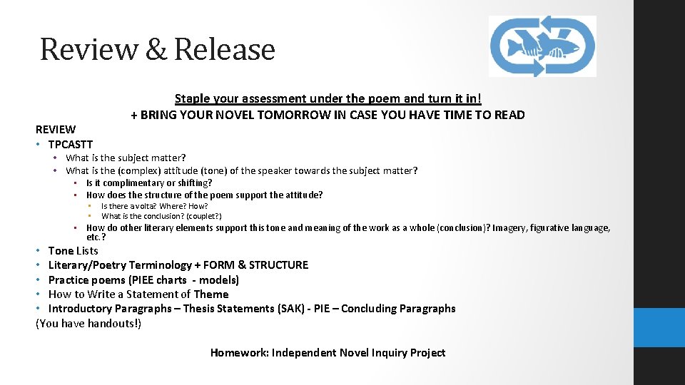 Review & Release REVIEW • TPCASTT Staple your assessment under the poem and turn
