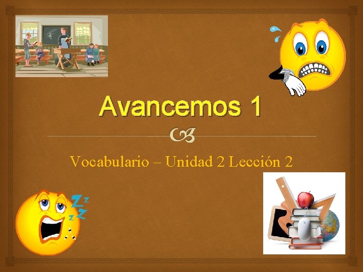 Avancemos 1 Vocabulario – Unidad 2 Lección 2 