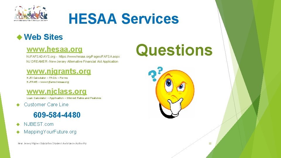 HESAA Services Web Sites www. hesaa. org NJFAFSADAYS. org - https: //www. hesaa. org/Pages/FAFSA.