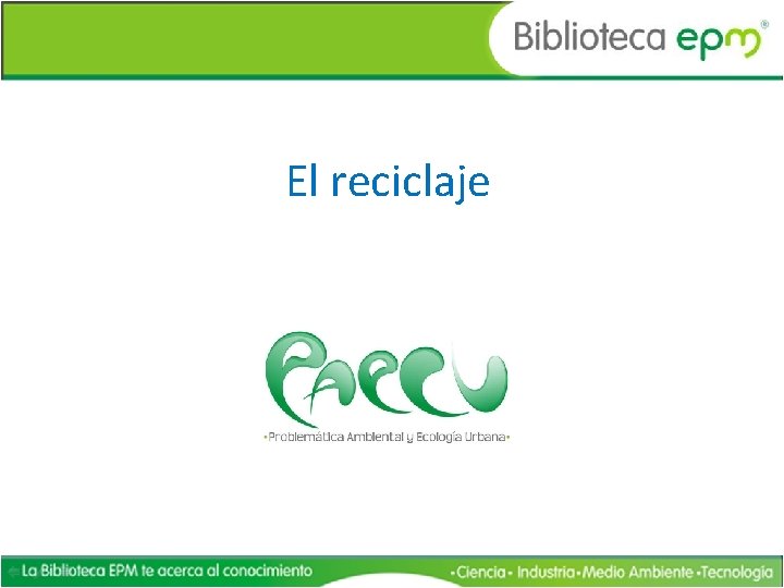 El reciclaje 