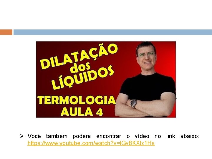 Ø Você também poderá encontrar o vídeo no link abaixo: https: //www. youtube. com/watch?