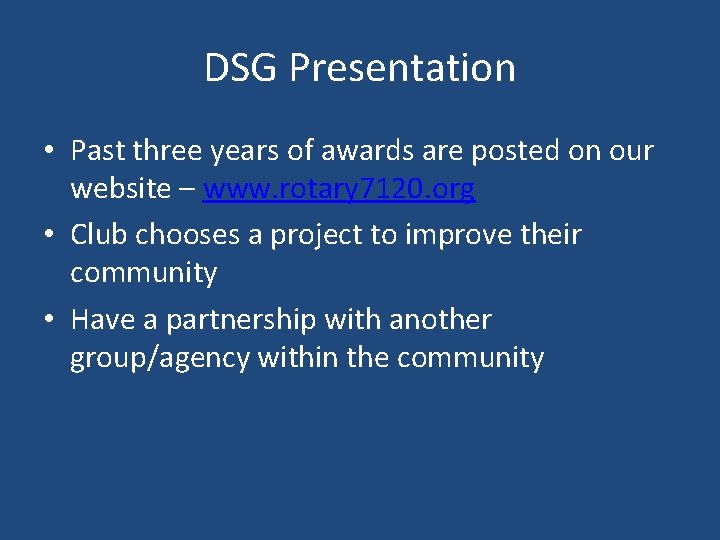 DSG Presentation • Past three years of awards are posted on our website –