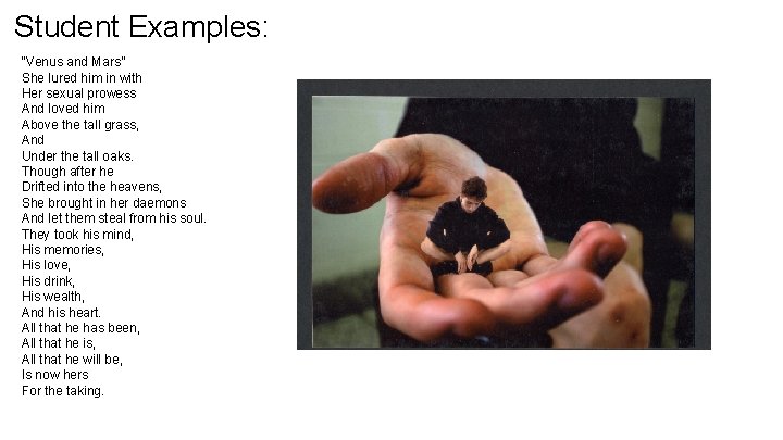 Student Examples: “Venus and Mars” She lured him in with Her sexual prowess And Student Examples: “Venus and Mars” She lured him in with Her sexual prowess And