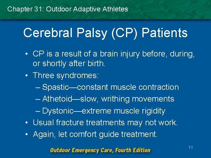 Chapter 31: Outdoor Adaptive Athletes Cerebral Palsy (CP) Patients • CP is a result