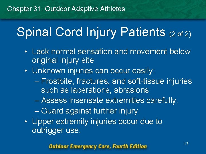 Chapter 31: Outdoor Adaptive Athletes Spinal Cord Injury Patients (2 of 2) • Lack