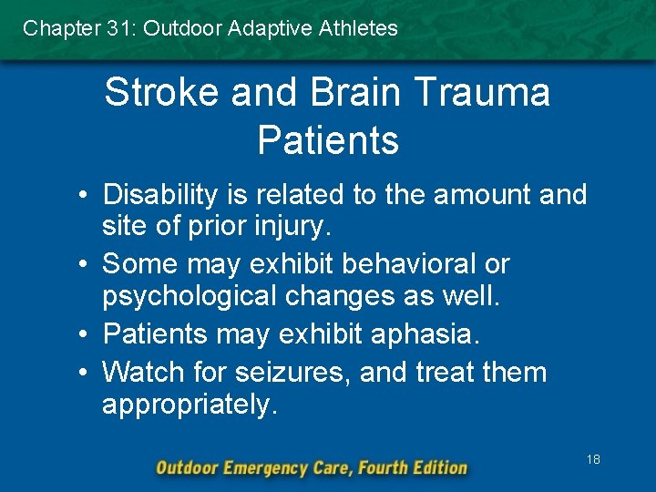 Chapter 31: Outdoor Adaptive Athletes Stroke and Brain Trauma Patients • Disability is related