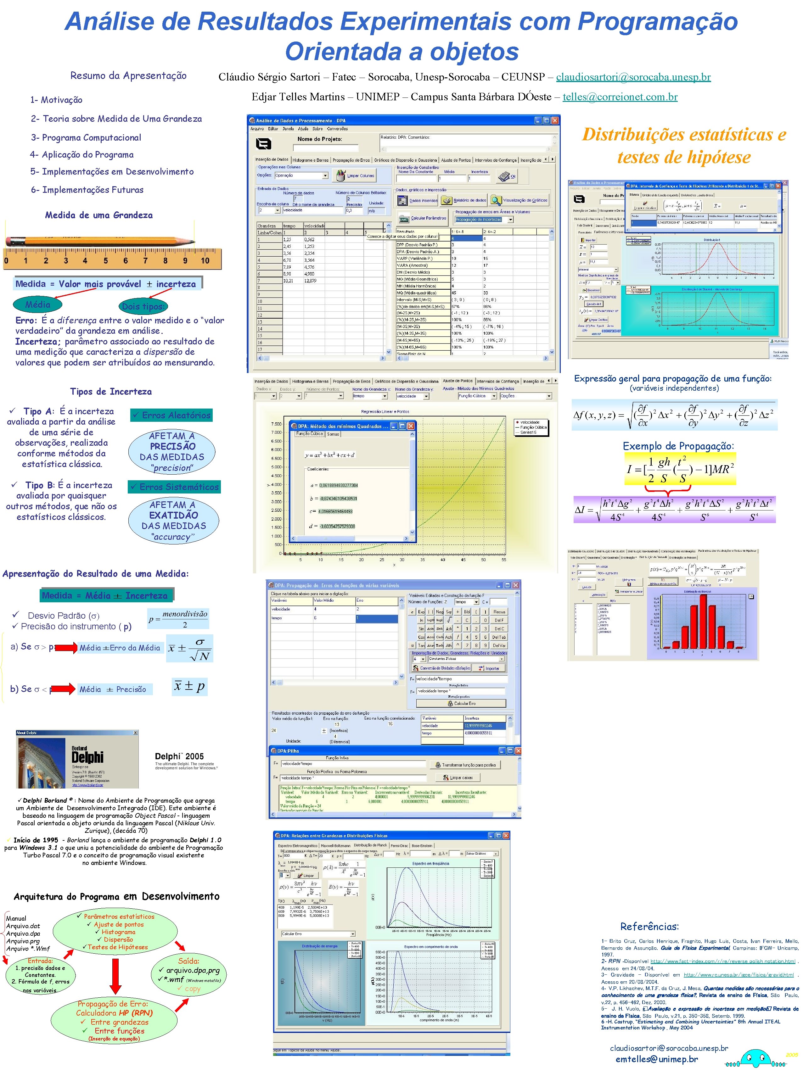 Análise de Resultados Experimentais com Programação Orientada a objetos Resumo da Apresentação Cláudio Sérgio