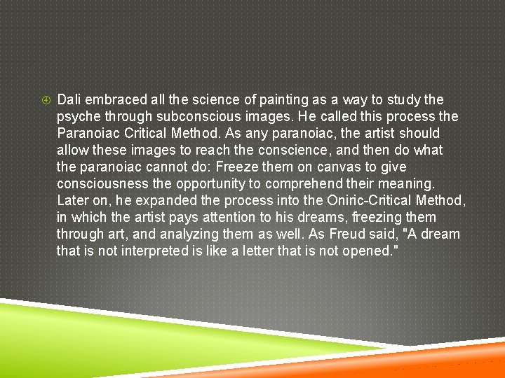  Dali embraced all the science of painting as a way to study the