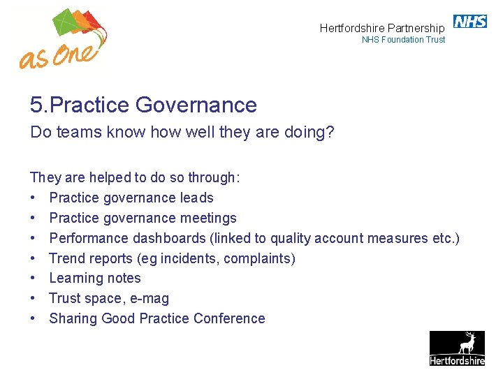 Hertfordshire Partnership NHS Foundation Trust 5. Practice Governance Do teams know how well they