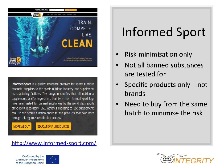 Informed Sport • Risk minimisation only • Not all banned substances are tested for