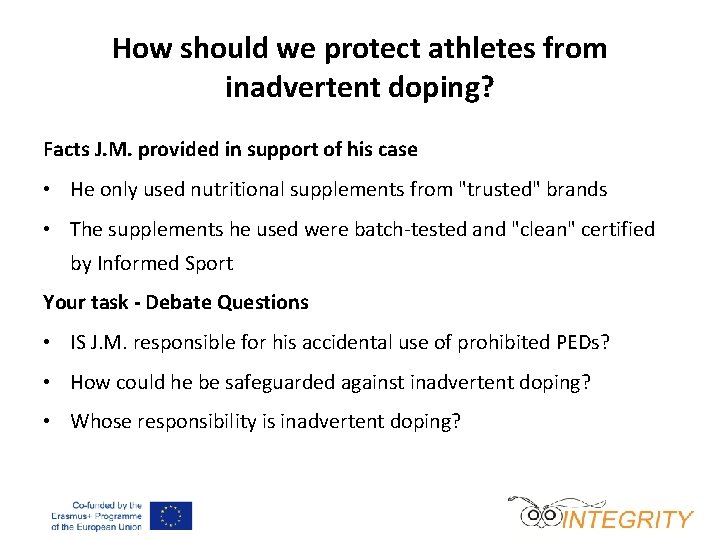 How should we protect athletes from inadvertent doping? Facts J. M. provided in support