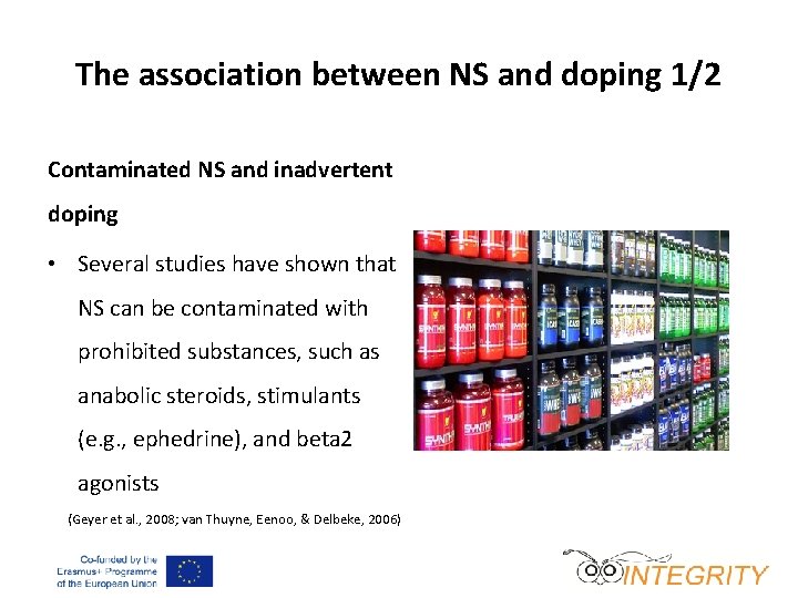 The association between NS and doping 1/2 Contaminated NS and inadvertent doping • Several