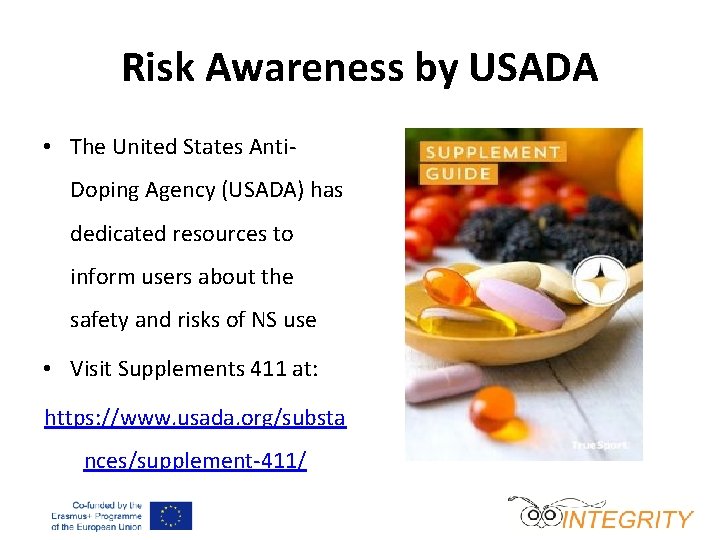 Risk Awareness by USADA • The United States Anti. Doping Agency (USADA) has dedicated