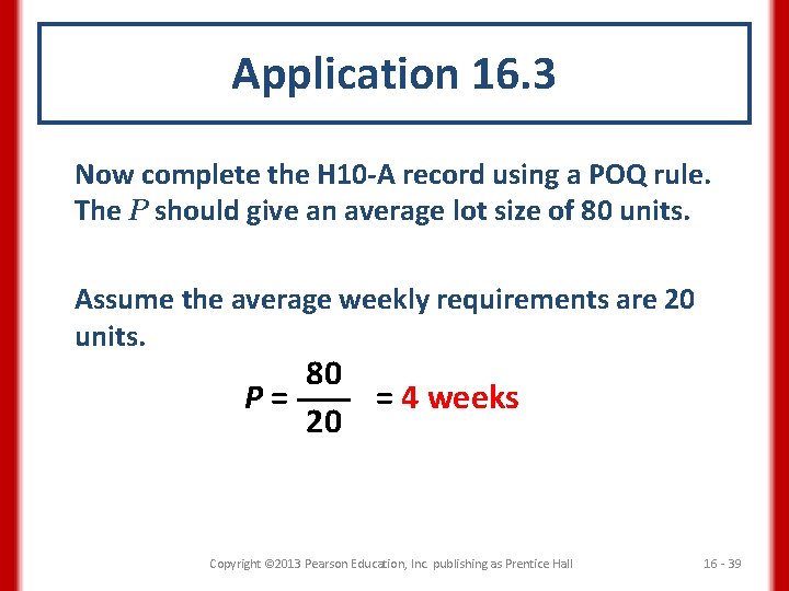 Application 16. 3 Now complete the H 10 -A record using a POQ rule.