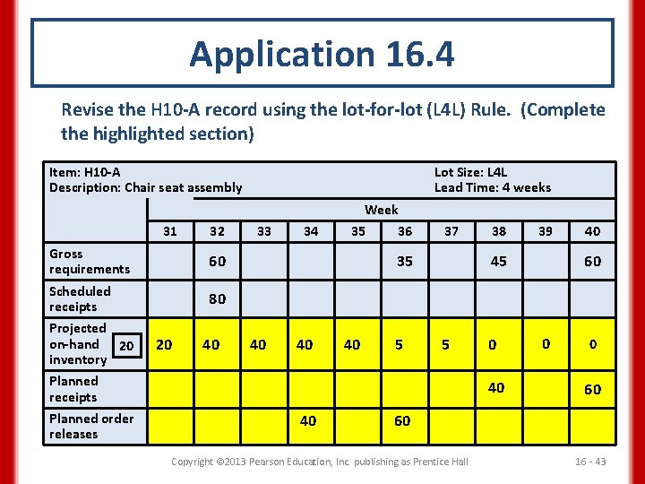 Application 16. 4 Revise the H 10 -A record using the lot-for-lot (L 4