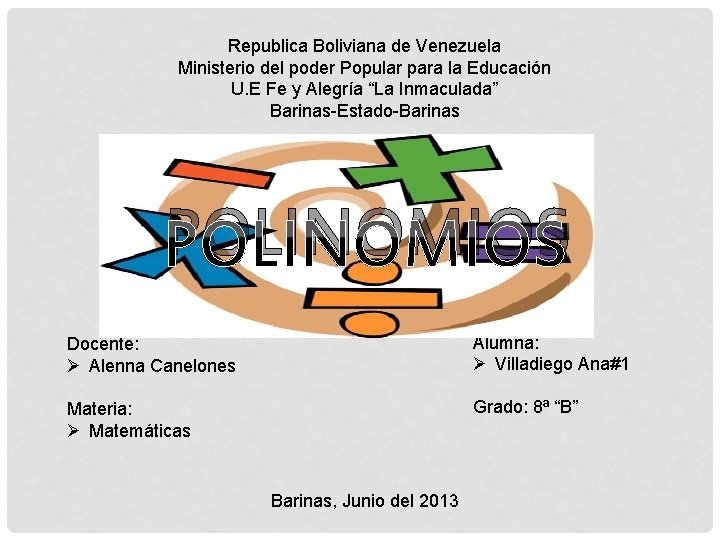 Republica Boliviana de Venezuela Ministerio del poder Popular para la Educación U. E Fe