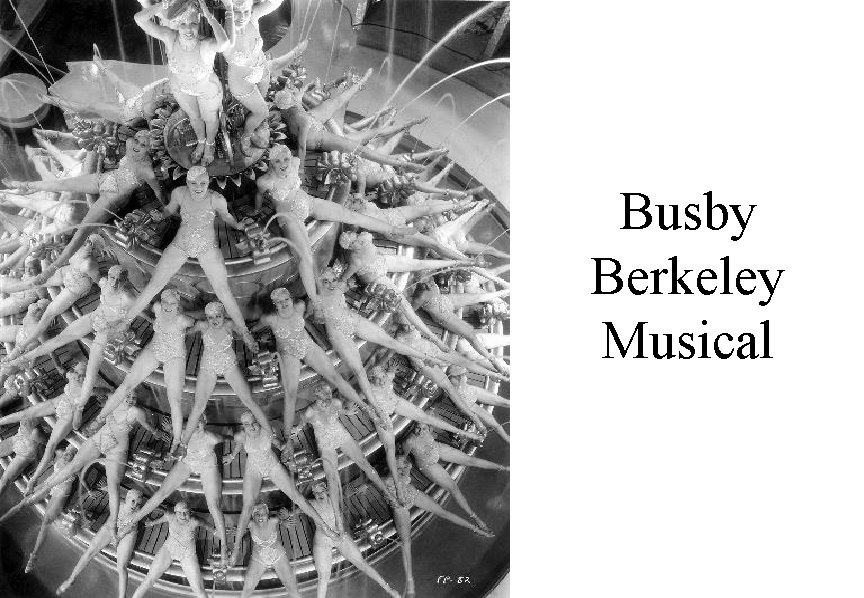 Busby Berkeley Musical 