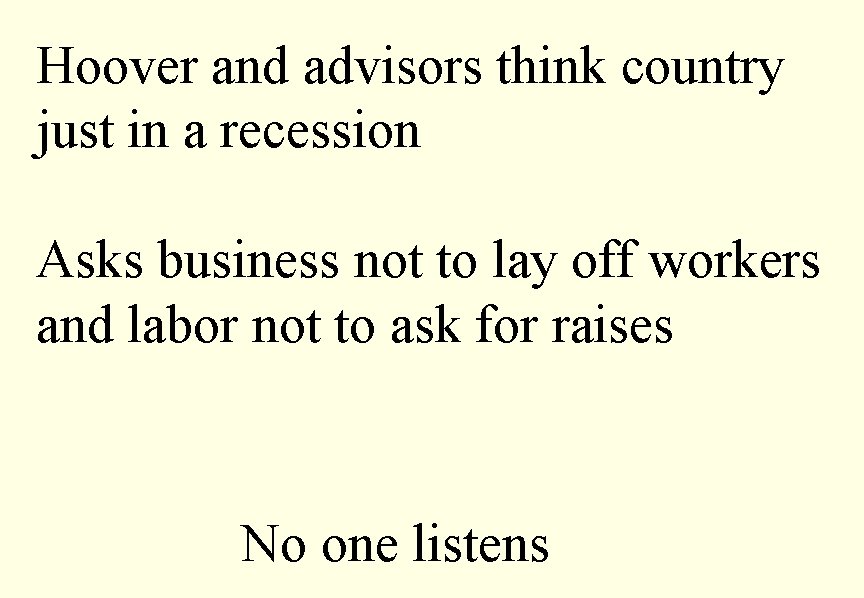 Hoover and advisors think country just in a recession Asks business not to lay