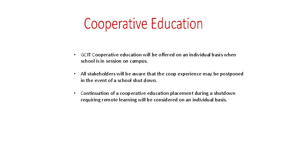  • GCIT Cooperative education will be offered on an individual basis when school