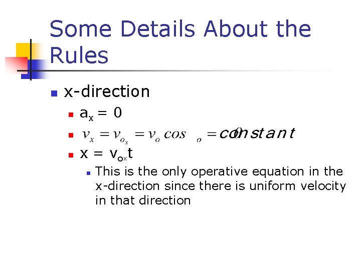 Some Details About the Rules n x-direction n ax = 0 n n x