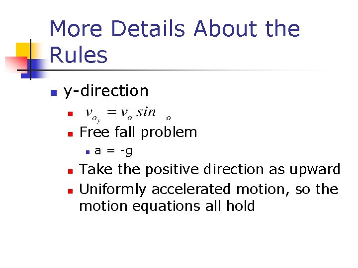 More Details About the Rules n y-direction n n Free fall problem n n