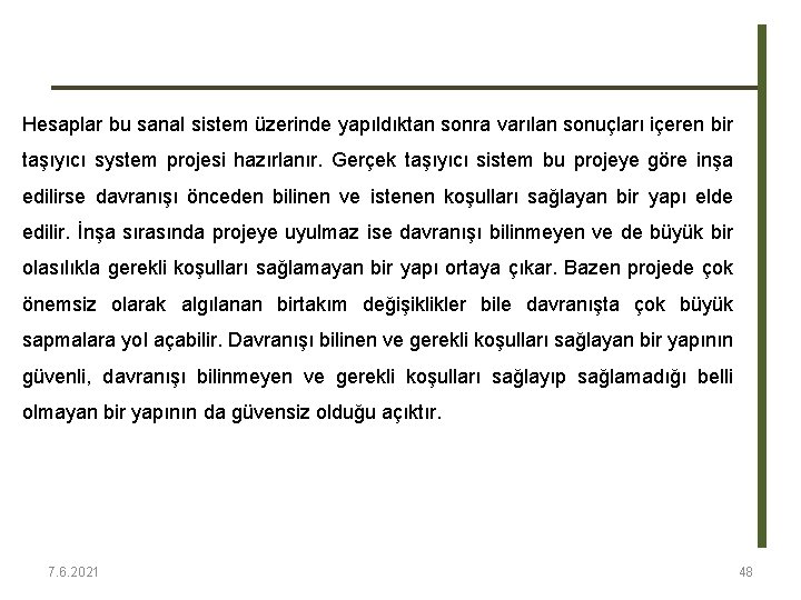 Hesaplar bu sanal sistem üzerinde yapıldıktan sonra varılan sonuçları içeren bir taşıyıcı system projesi Hesaplar bu sanal sistem üzerinde yapıldıktan sonra varılan sonuçları içeren bir taşıyıcı system projesi
