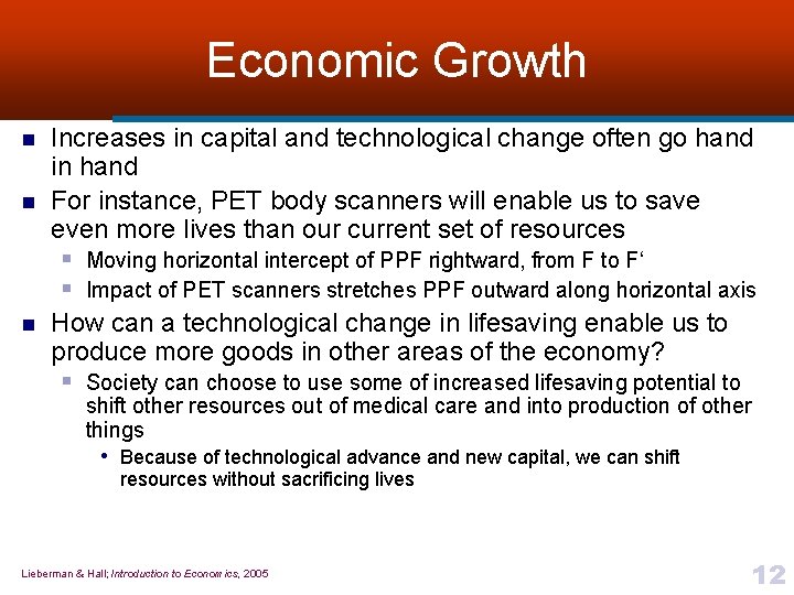 Economic Growth n n n Increases in capital and technological change often go hand