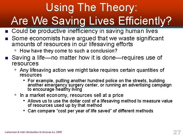 Using Theory: Are We Saving Lives Efficiently? n n n Could be productive inefficiency